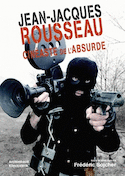 Jean-Jacques Rousseau cinéaste de l'absurde